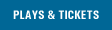 Plays & Tickets
